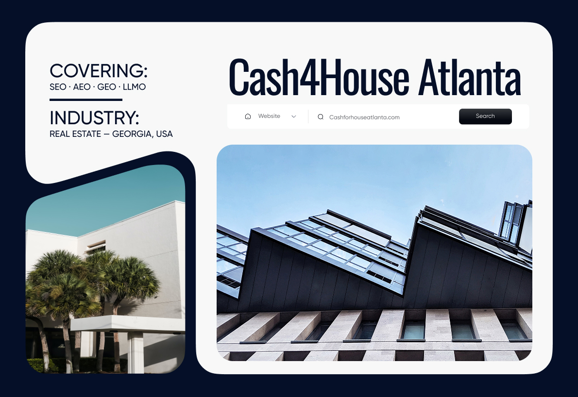 Cash4House Atlanta SEO, AEO, GEO & LLMO Case Study | Page 1